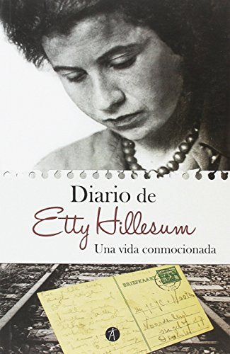 Diario De Etty Hillesum. Una Vida Conmocionada (Memoria Rota. Exilios y Heterodoxias)