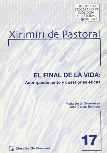 El final de la vida: acompañamiento y cuestiones éticas