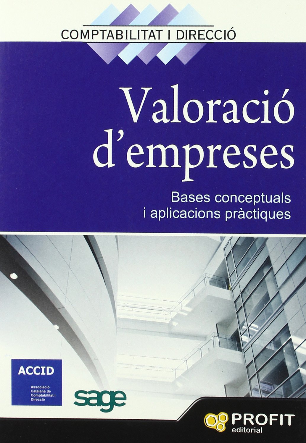 Valoració d'empreses: Bases conceptuals i aplicacions pràctiques (Revista Comptabilitat i Direcció)