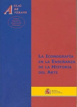 La iconografía en la enseñanza de la historia del arte (Aulas de Verano. Serie: Humanidades)