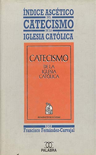 Índice ascético del Catecismo de la Iglesia (Documentos MC)