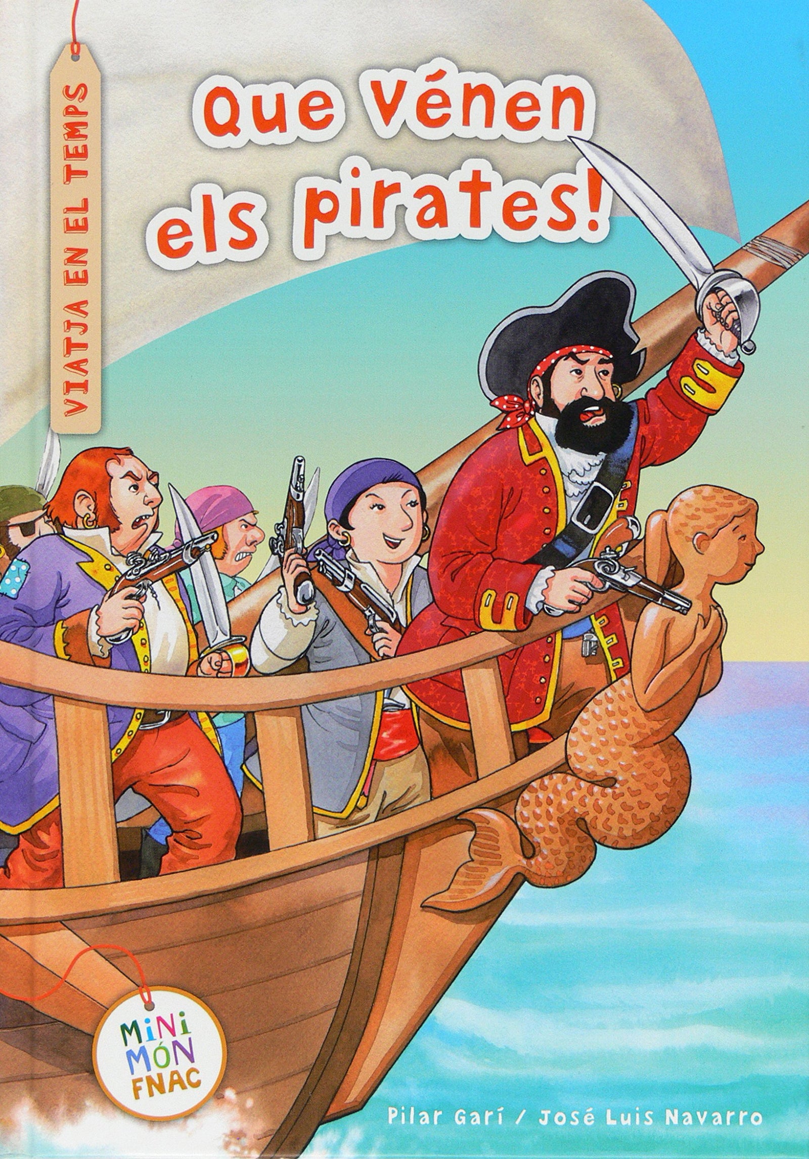 Que vénen els pirates! (Mini Mundo Fnac)