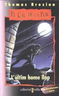 L'últim home llop: 8 (El cau de la por)