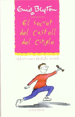 El Secret Del Castell Del Cingle (ENID BLYTON)