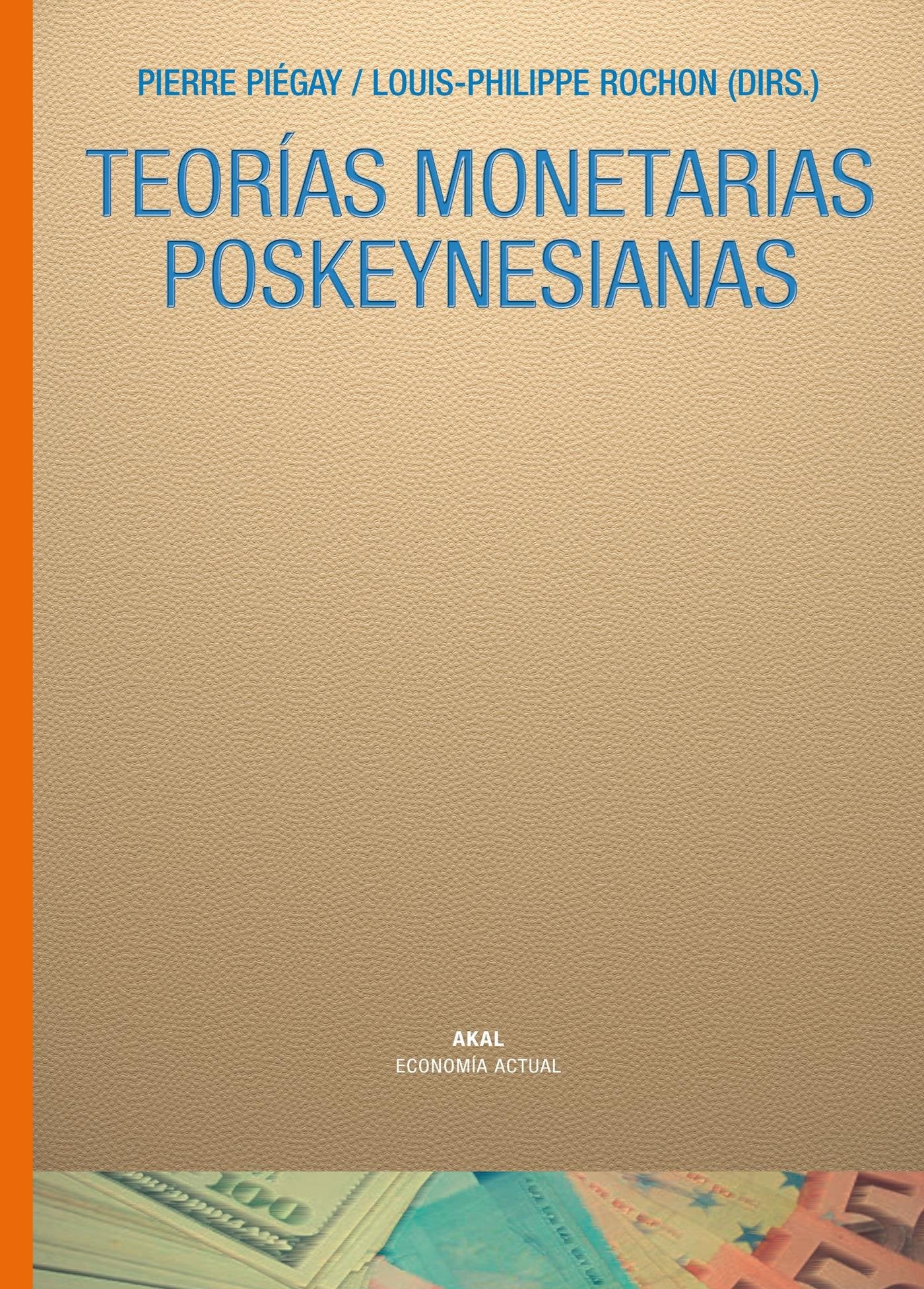 Teorías monetarias poskeynesianas: 16 (Economía actual)