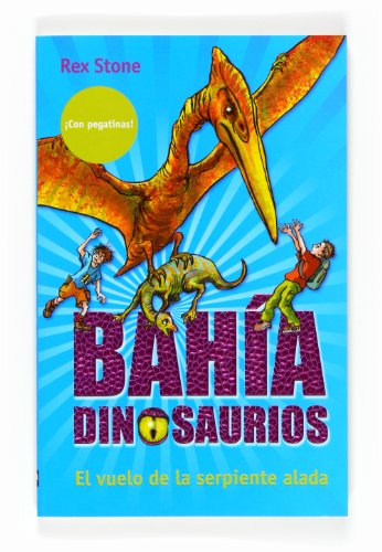 El vuelo de la serpiente alada: 4 (La bahía de los dinosaurios)