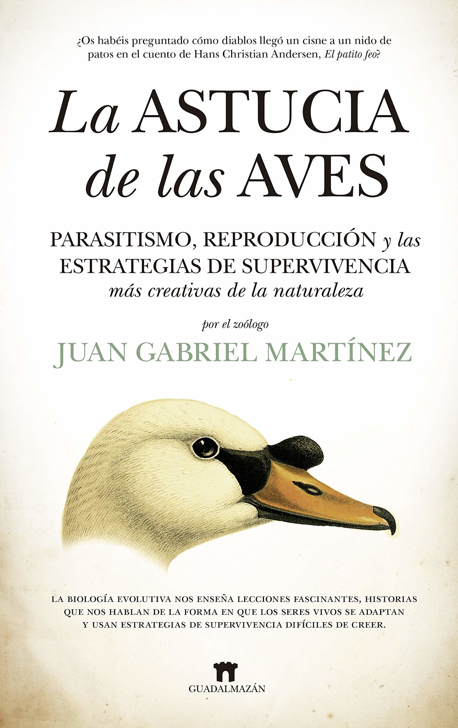 La Astucia De Las Aves: Parasitismo, reproducción y las estrategias de supervivencia más creativas de la naturaleza (Divulgación Científica)