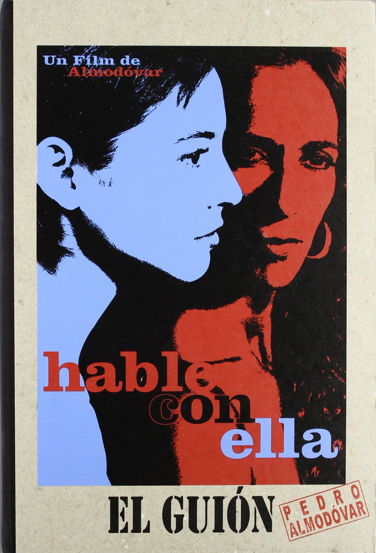 Hable Con Ella El Guion (EL DESEO EDICIONES)