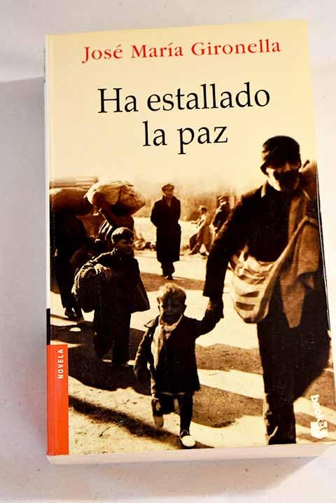 Ha Estallado La Paz (Novela)
