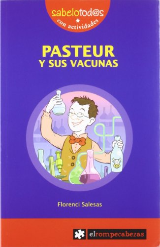 PASTEUR y sus vacunas: 75 (Sabelotod@s)