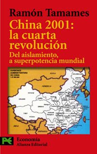 China 2001: la cuarta revolución: Del aislamiento, a superpotencia mundial (El Libro De Bolsillo - Ciencias Sociales)
