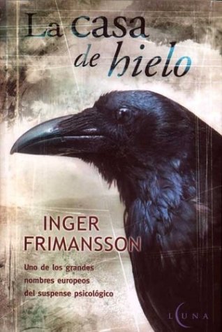 Casa de hielo, la (Luna (ediciones B))