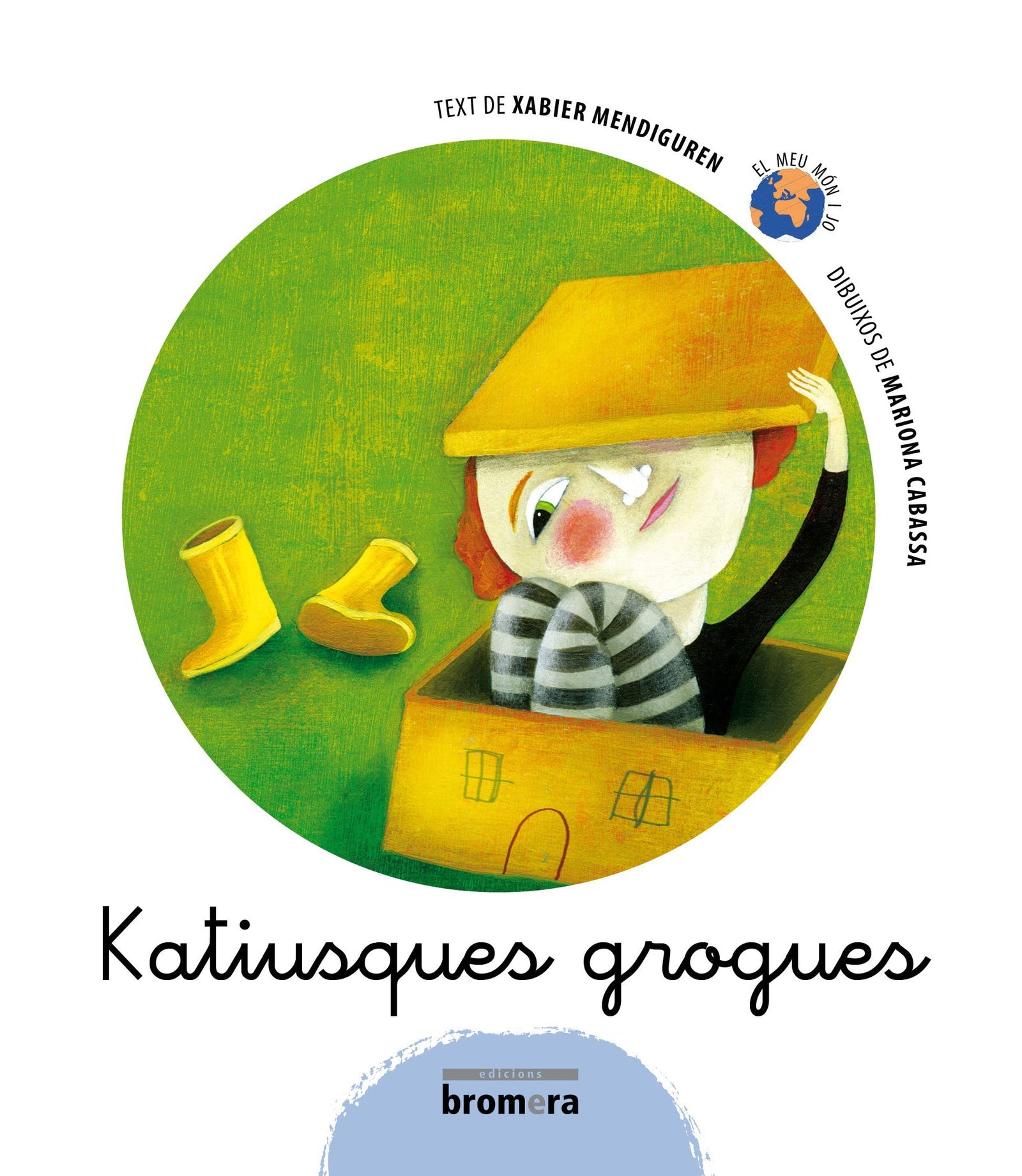 Katiusques grogues (El meu món i jo)