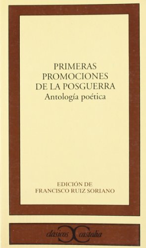 Primeras promociones de la posguerra. Antología poética .: Antologia Poetica: 233 (CLASICOS CASTALIA. C/C.)