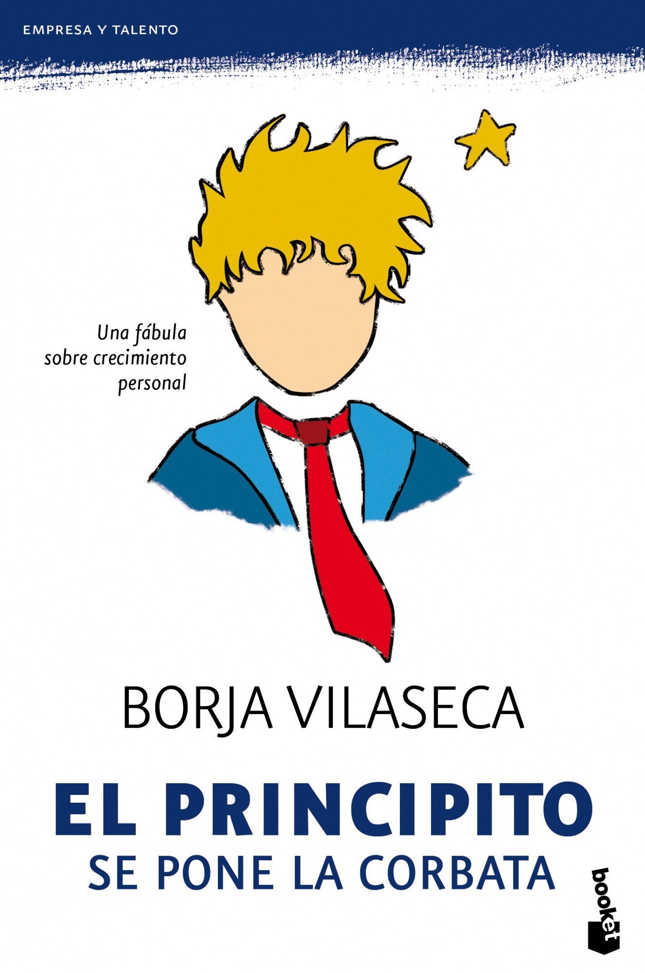 El Principito se pone la corbata: Una fábula sobre crecimiento personal: 4 (Prácticos siglo XXI)