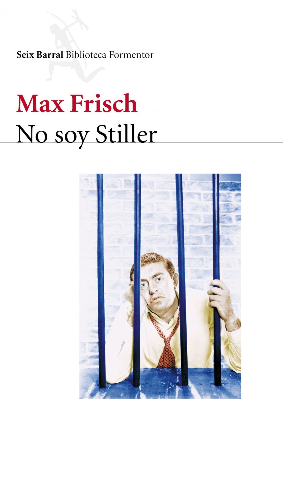 No soy Stiller: 1 (Biblioteca Formentor)