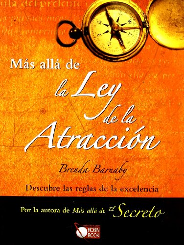 Más allá de la ley de la atracción: Descubre las reglas de la excelencia (UNIVERSUM)