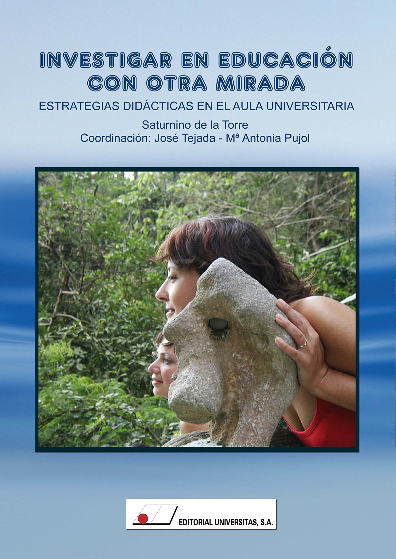 Investigar en Educación con otra mirada. Estrategias didácticas en el aula universitaria