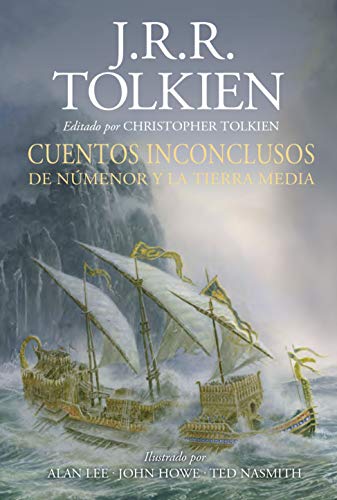 Cuentos inconclusos. Ilustrado por Alan Lee, John Howe y Ted Nasmith: De Númenor y la Tierra Media (Biblioteca J. R. R. Tolkien) (Edición en Español)