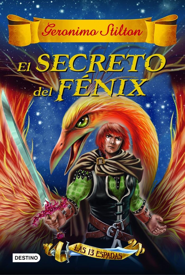 El secreto del Fénix: Las trece espadas 2 (Geronimo Stilton)