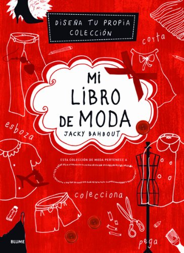 Mi libro de moda: Diseña tu propia colección (ARTE HISTORIA)