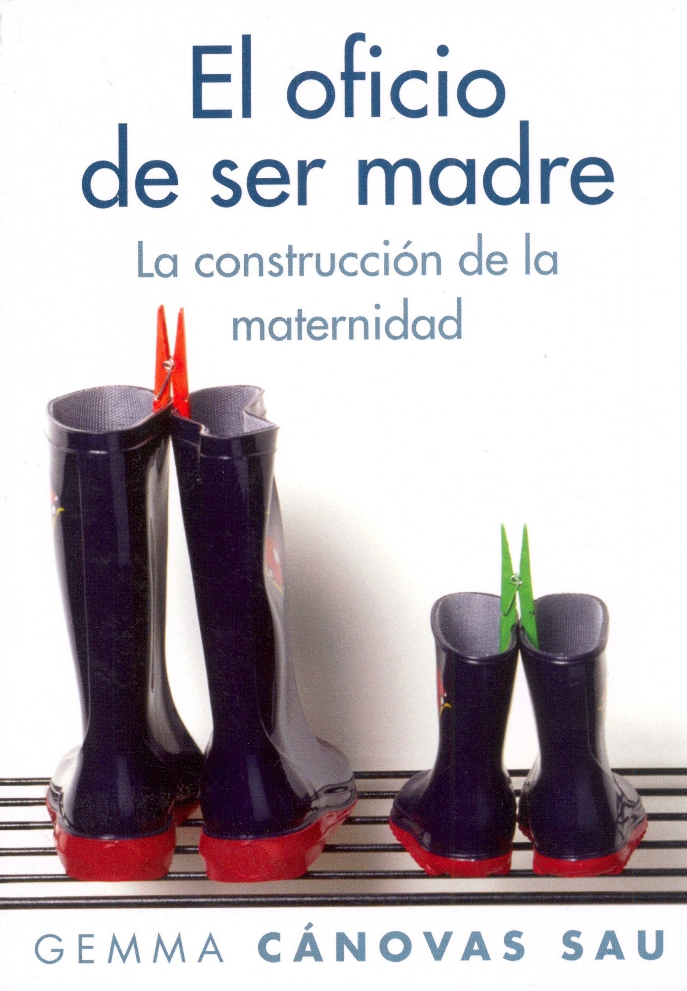 El oficio de ser madre: La construcción de la maternidad: 263 (Divulgación)