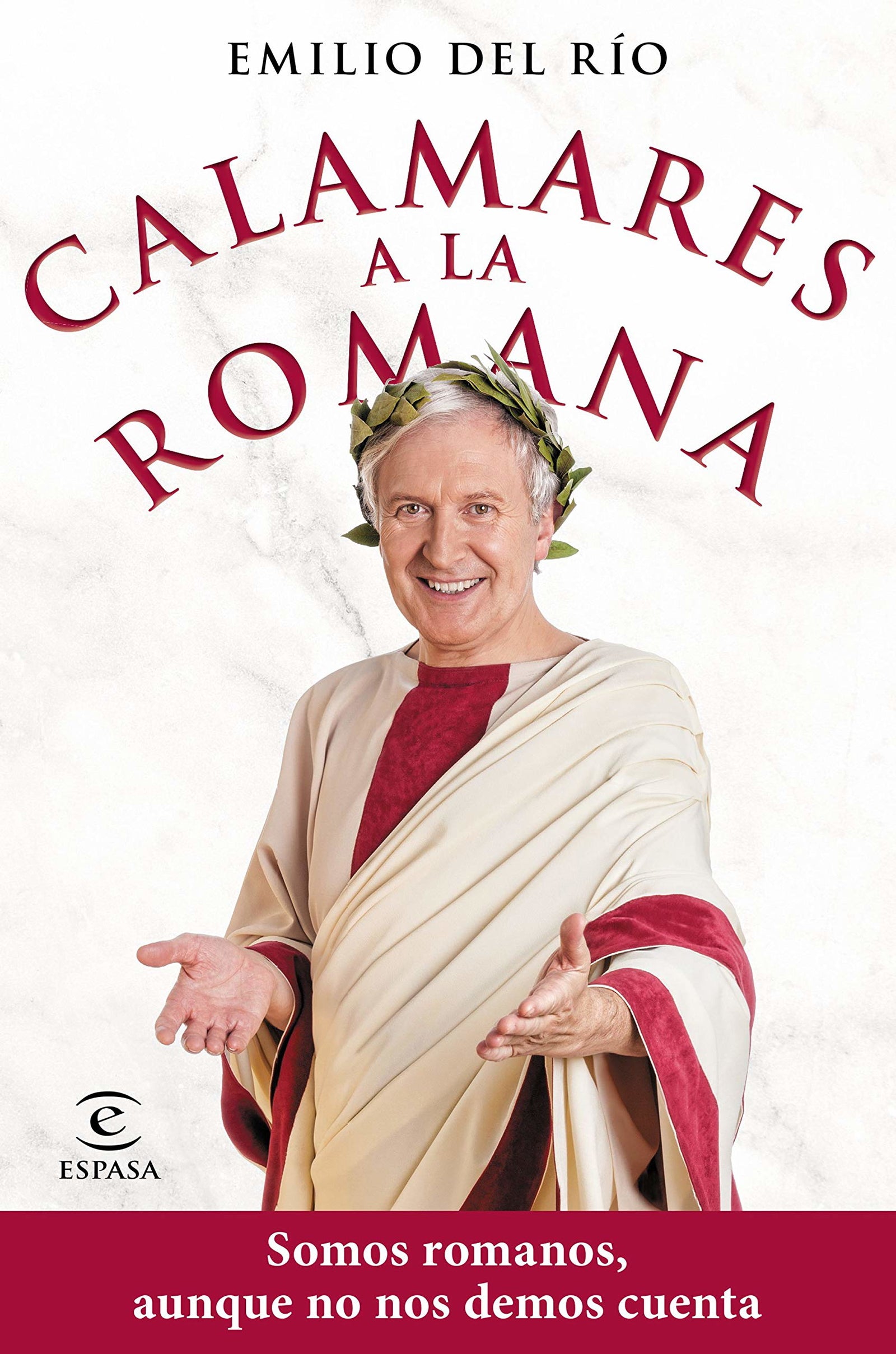 Calamares a la romana: Somos romanos aunque no nos demos cuenta (F. COLECCION)