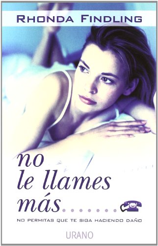 No le llames más… (Crecimiento personal)