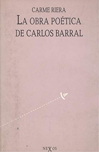 Obra poetica de Carlos barral, la