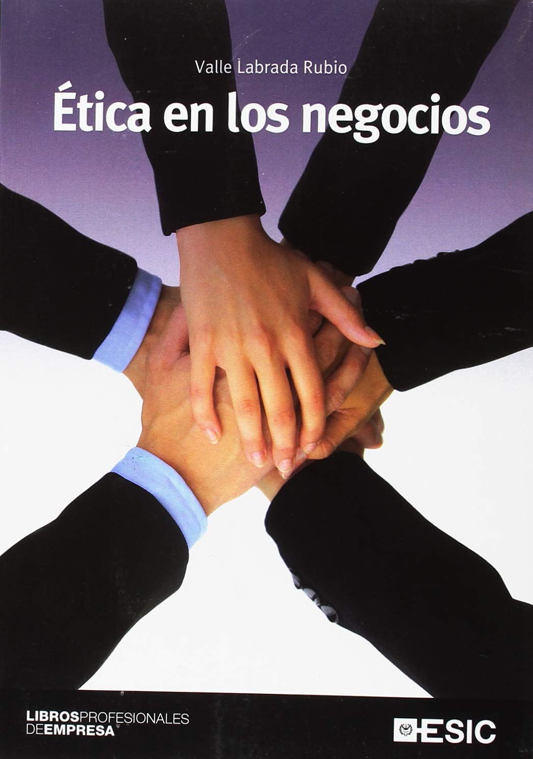 Ética en los negocios (Libros profesionales)