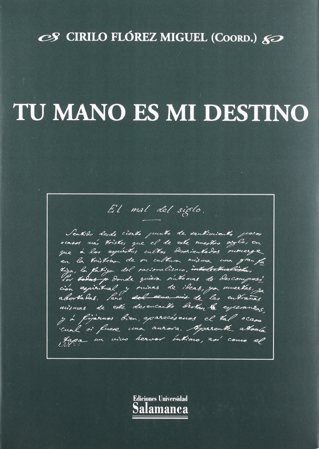 TU MANO ES MI DESTINO. CONGRESO INTERNACIONAL MIGUEL DE UNAM (BIBLIOTECA UNAMUNO)