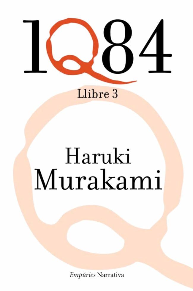 1Q84. Llibre 3 (EMPURIES NARRATIVA)