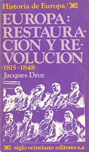 Europa, restauración y revolución. 1815-1848 (Historia de Europa)