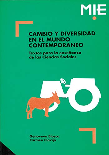 Cambio y diversidad en el mundo contemporáneo: Textos para la enseñanza de las ciencias sociales: 007 (Mie - castella)