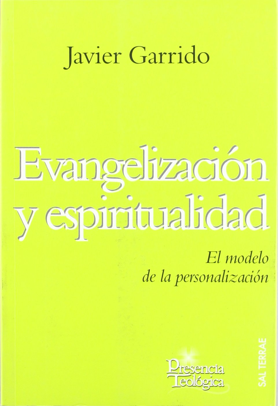 Evangelización y espiritualidad: El modelo de la personalización: 172 (Presencia Teológica)