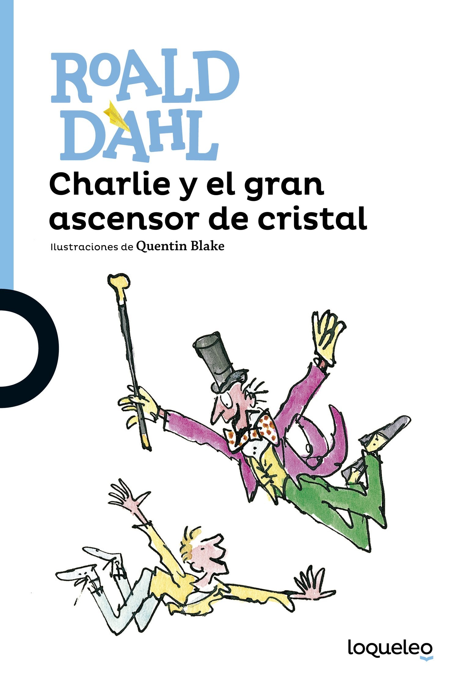 Charlie y el gran ascensor de cristal (SERIE AZUL(+12))
