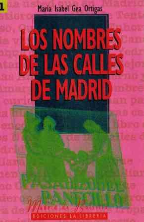 Los nombres de las calles de Madrid (SIN COLECCION)
