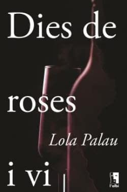 Dies De Roses I Vi (ALTRES VEUS, ALTRES AMBITS)