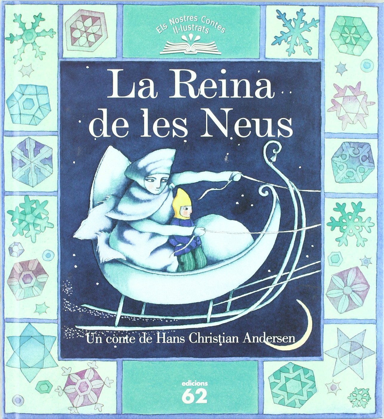 La Reina de les Neus (Els nostres contes il.lustrats)