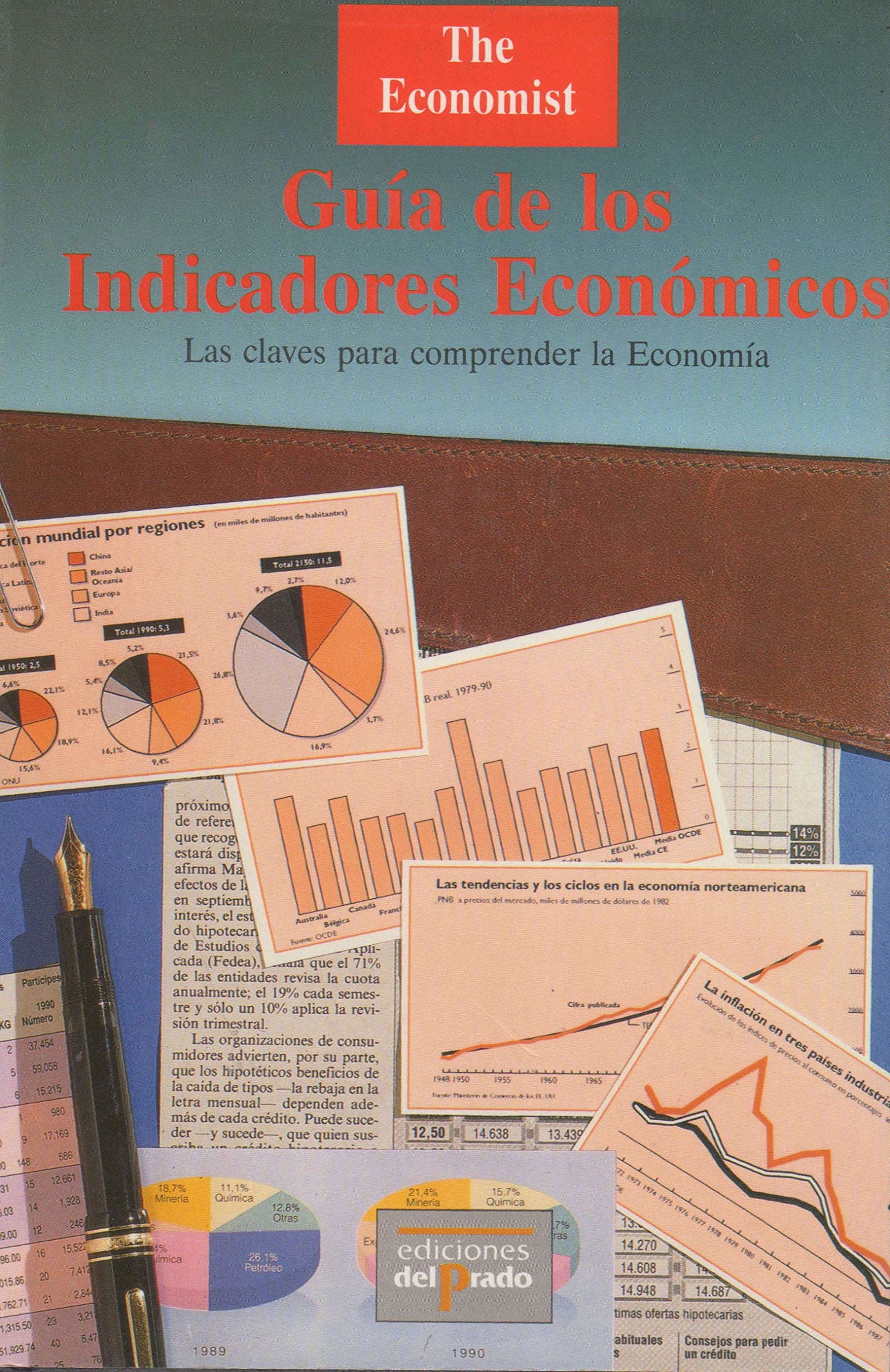 Guía de los indicadores económicos, la (Ediciones Del Prado)