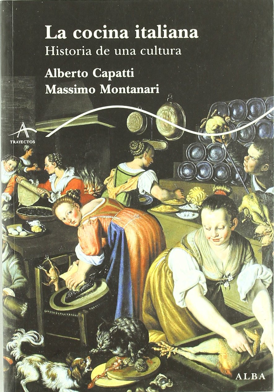 La cocina italiana: Historia de una cultura (Trayectos Lecturas)