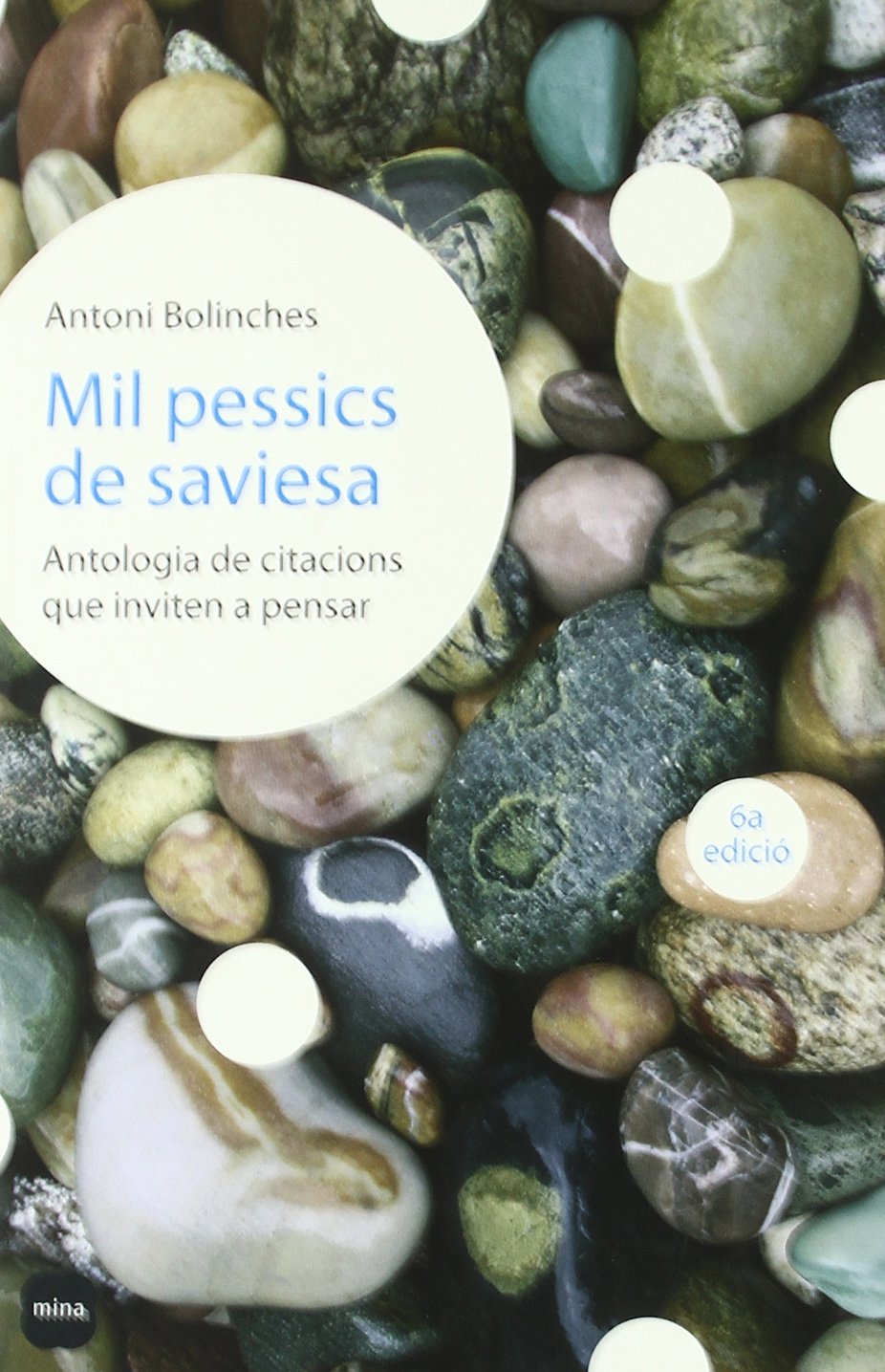 Mil pessics de saviesa.: Antologia de citacions que inviten a pensar (MINA VIURE)