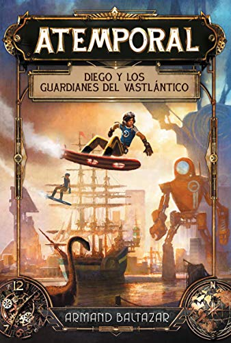 Atemporal 1: Diego y los guardianes del Vastlántico