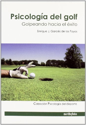 Psicologia Del Golf (Psicología del Deporte)