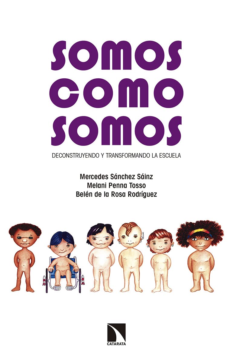 Somos Como Somos: Deconstruyendo y transformando la escuela (FUERA DE COLECCION)