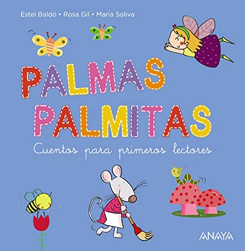Palmas, palmitas: Cuentos para primeros lectores (PRIMEROS LECTORES - Primeros lectores)