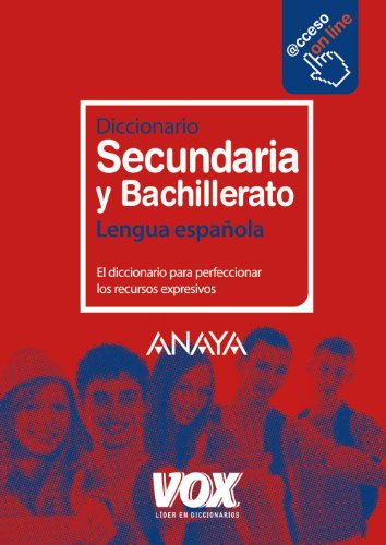 Diccionario de Secundaria y Bachillerato (Vox - Lengua Española - Diccionarios Escolares) - 9788499740096