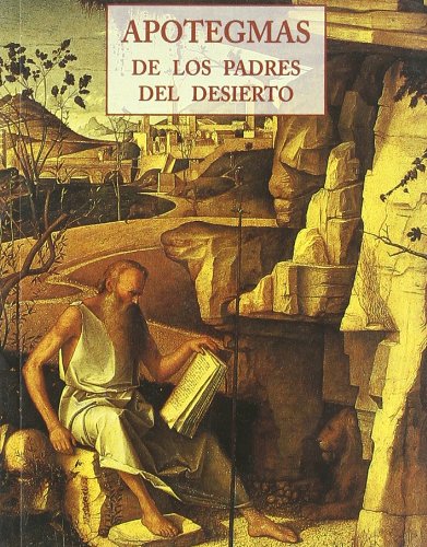 APOTEGMAS DE LOS PADRES DEL DESIERTO (LOS PEQUE?OS LIBROS DE LA SABIDURIA)