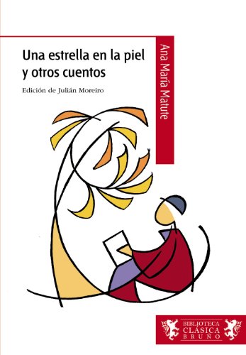 Una estrella en la piel y otros cuentos (Castellano - A PARTIR DE 12 AÑOS - BIBLIOTECA CLÁSICA BRUÑO)