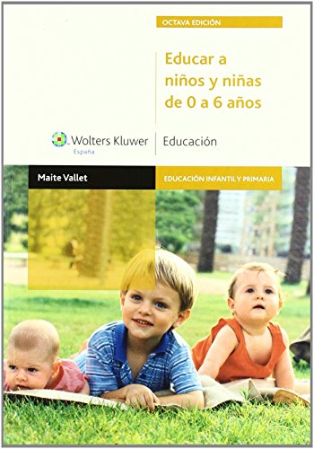 Educar a niños y niñas de 0 a 6 años (2.ª edición) (Educación Infantil y Primaria)